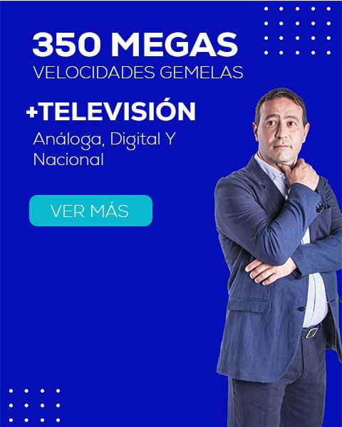 350 MB de Internet + Televisión Con 151 Canales