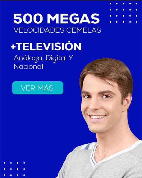 500 MB de Internet + Televisión Con 151 Canales