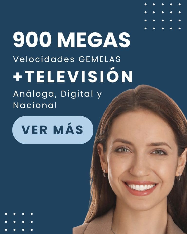 900 MB de Internet + Televisión Con 151 Canales