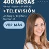 400 MB de Internet + Televisión Con 151 Canales