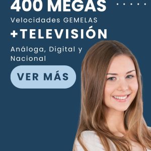 400 MB de Internet + Televisión Con 151 Canales