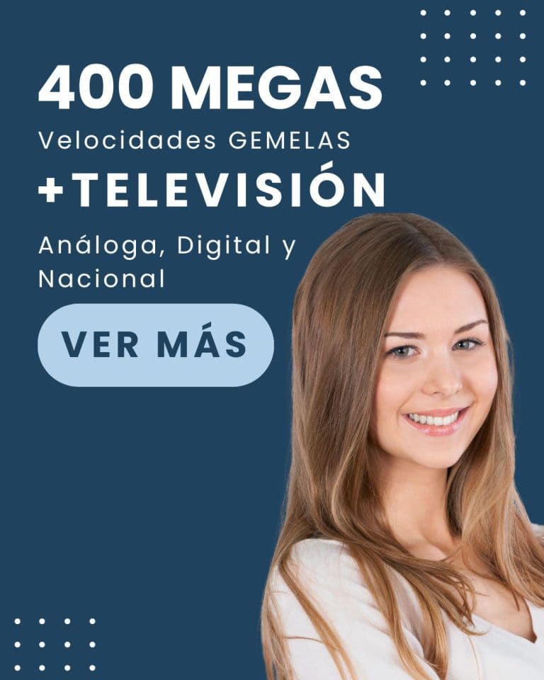 400 MB de Internet + Televisión Con 151 Canales